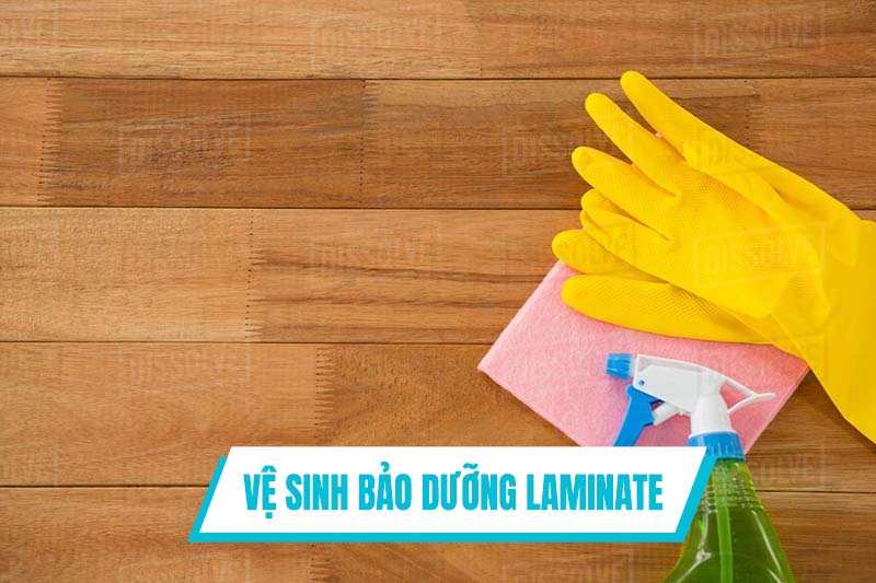 Vệ sinh bảo dưỡng laminate