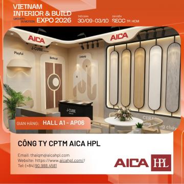 AICA HPL THAM GIA TRIỂN LÃM VIBE EXPO 2026: ĐỊNH HÌNH KHÔNG GIAN VẬT LIỆU BỀ MẶT HIỆN ĐẠI